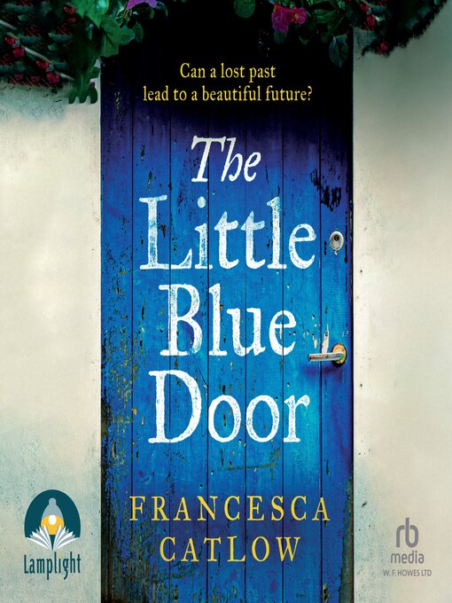 Title details for The Little Blue Door by Francesca Catlow - Available